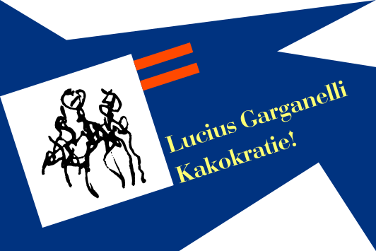 Lucius Garganelli: Kakokratie